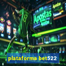 plataforma bet522